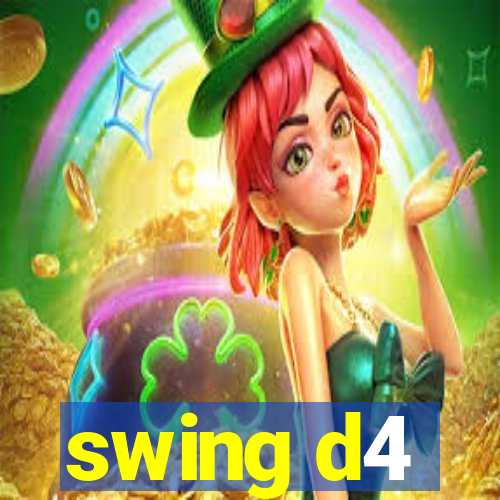 swing d4